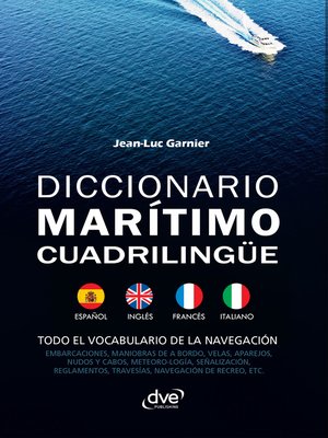 cover image of Diccionario marítimo cuadrilingüe Español--Inglés--Francés--Italiano